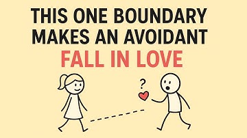 This One Boundary Makes an Avoidant Fall in Love | Dismissive Avoidant