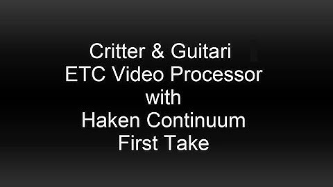 Haken Continuum Control of Critter & Guitari ETC Video Processor