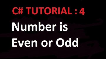 Part 4 - C# Tutorial - Whether Number is Even or Odd program in C#