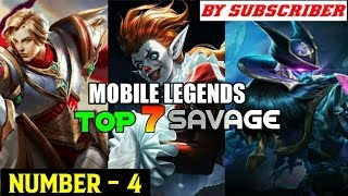 MOBILE LEGENDS TOP 7 SAVAGE MOMENT EPISODE #4 • MOBILE LEGENDS