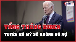 Tổng thống Biden tuyên bố Mỹ sẽ không vỡ nợ | Báo VietNamNet