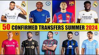 50 CONFIRMED TRANSFERS IN SUMMER 2024 UNTIL NOW✅Alphonso Davies,Victor Osimhen,Thiago Silva,Mbappé.😱