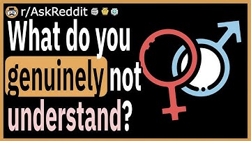 What do you genuinely not understand?