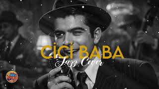 Cici Baba - Kerim Tekin - Jazz Cover (2026)
