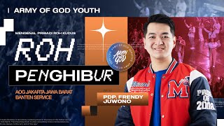 ARMY OF GOD YOUTH | MENGENAL PRIBADI ROH KUDUS - ROH PENGHIBUR | PDP. FRENDY JUWONO