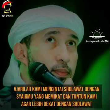 story wa azzahir mania huwal habibulladzi burdah