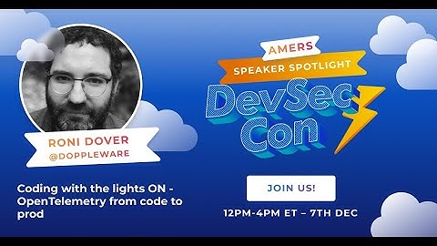 Coding with the lights ON - OpenTelemetry from code to prod - Roni Dover