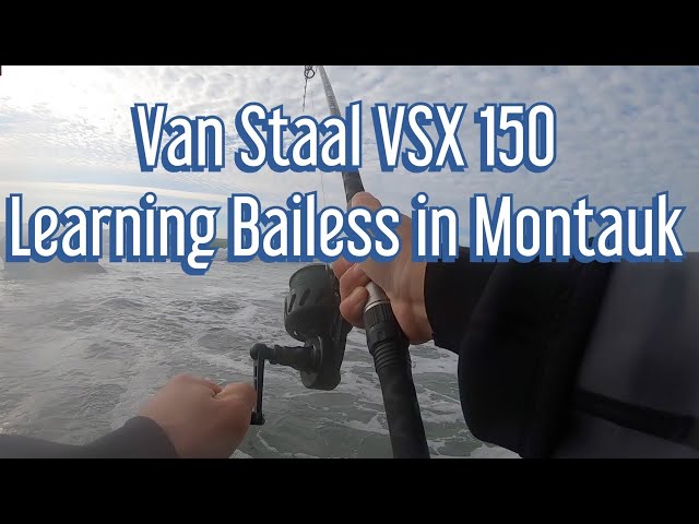 Van Staal VSX - Learning how to use a Bailess Reel at Montauk Striper  Fishing 