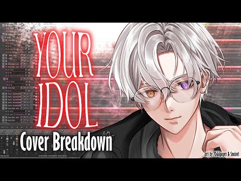 Your Idol Cover Breakdown!~ 🎶✨【Music Production】#YourNox #NoxNocturne
