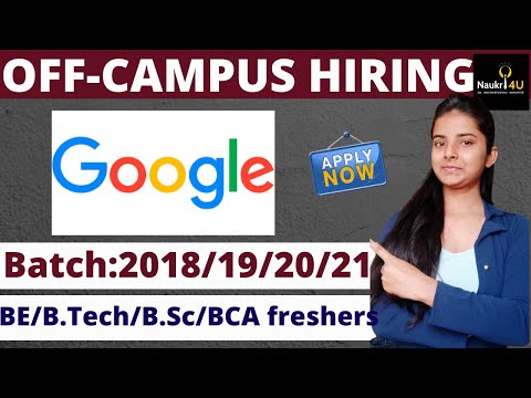 GOOGLE Off-Campus hiring|Batch 2018/19/20/21 Jobs For Freshers BE/B.Tech/B.Sc/BCA freshers Apply Now