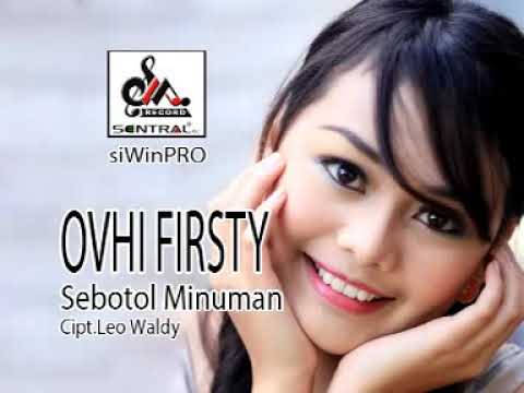 Ovhi Firsty - Sebotol Minuman