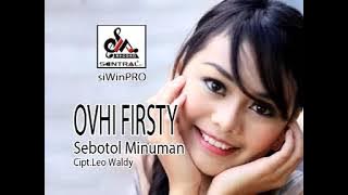 Ovhi Firsty - Sebotol Minuman