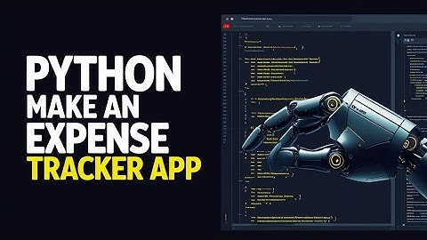 Python Project: Expense Tracker App | Intermediate Level Tutorial