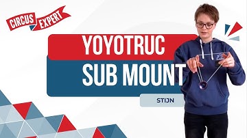 YoYotruc: Sub Mount  | YoYo Tutorial | Circus-expert.nl | Stijn Stork | Unresponsive