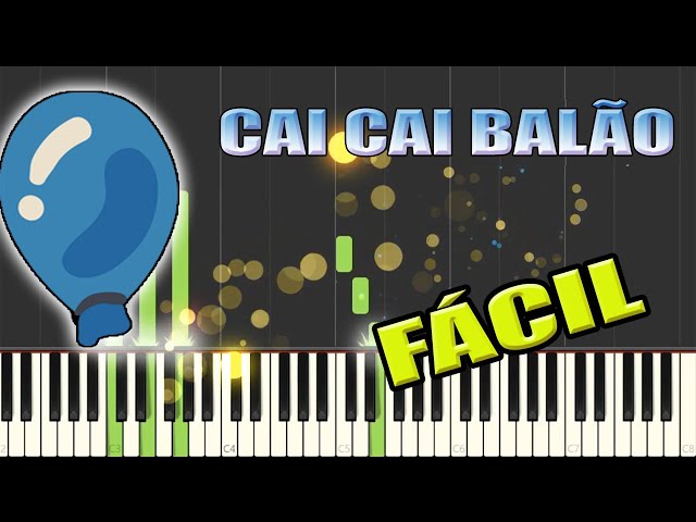 Cai cai Balão - fácil - Piano(synthesia) 