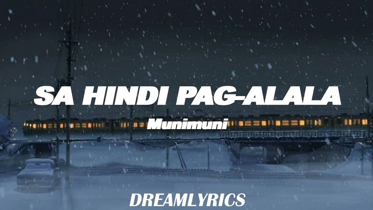 Sa Hindi Pag-alala (Lyrics) - Munimuni