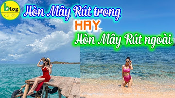 Du lịch Phú Quốc 2021 Review Hòn Mây Rút Trong và Hòn Mây Rút Ngoài {Video Flycam}