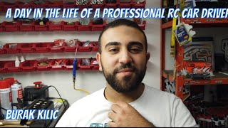 A DAY IN THE LIFE OF A PROFESSIONAL RC CAR DRIVER (BURAK KILIC)