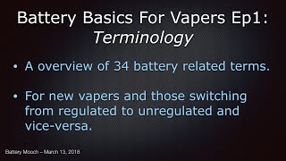 Battery Basics for Vapers Ep1 – Battery related words and phrases
