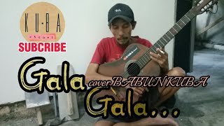 GALA GALA - cover | babun kuba |