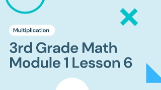 Multiplication 12's || 3rd grade || Math Module 1|| Leeson 6
