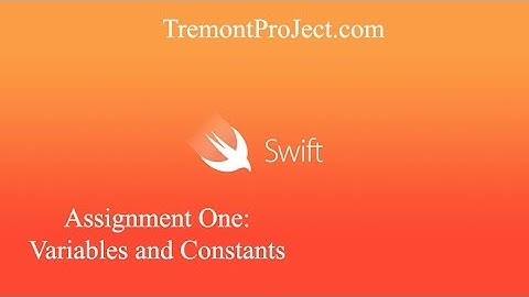 Assignment 1 - Swift in Minutes - Variables and Constants