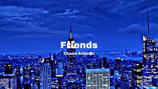 Chase Atlantic - Friends [Lyrics] tiktok version |”all of your friends have been waiting for to long