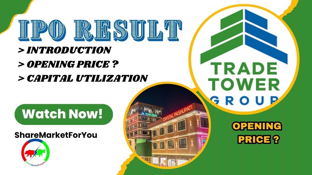 Trade Tower Ltd IPO : Result | Opening Range | कम्पनीले के काम गर्छ ?