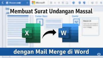 Cara Membuat Undangan Masal dengan Mail Merge Microsoft Word