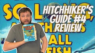Hitchhikers Guide to the Galaxy (Book 4 of 3) Review (no spoiler)