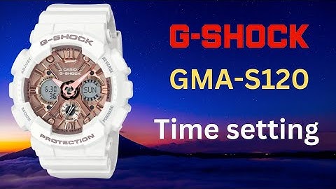 How to set the time on Casio G-Shock GMA-S120