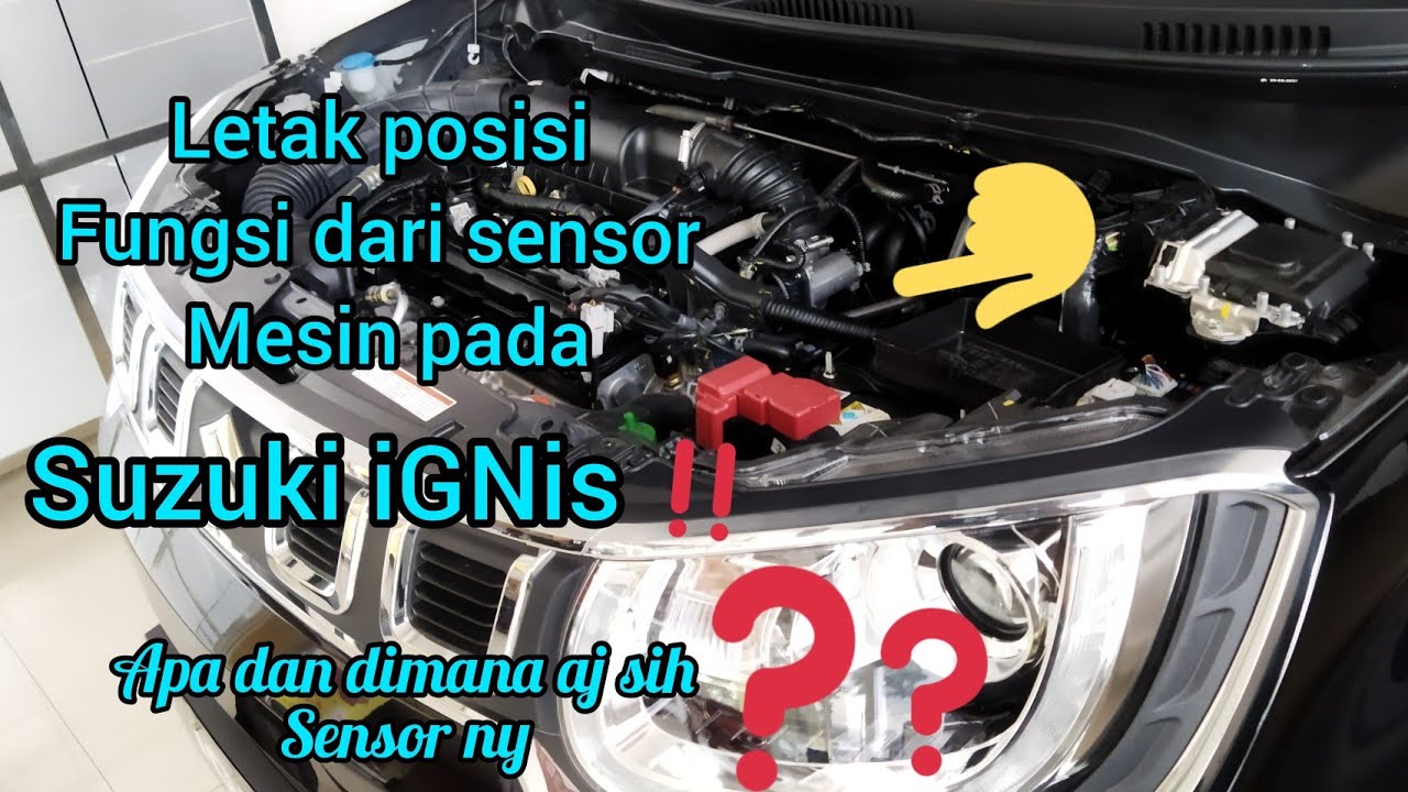 Sensor Yang Ada Di Mesin Suzuki Ignis. Letak Posisi Dan Fungsi Nya - Youtube