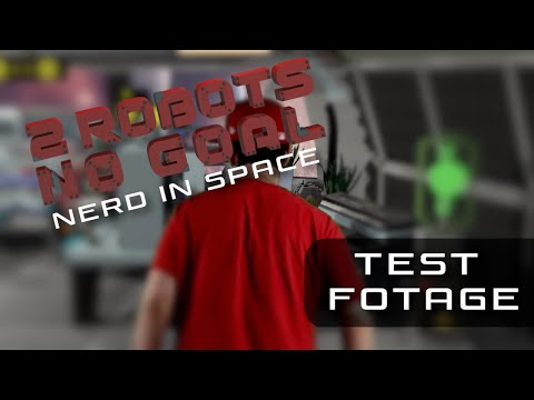 2 Robots No Goal - Nerd in Space - Test Fototage