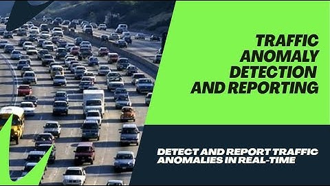 Traffic Anomaly And Detection Reporting
