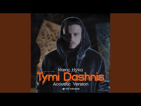 Watch Tymi Dashnis (Acoustic Version) on YouTube