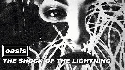 Oasis - The Shock Of The Lightning (Official Visualiser 