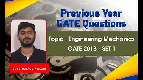 Engineering Mechanics GATE 2018 Set 1 Solutions I Mechanical Engineering