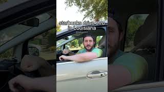 Starbucks Drive Thru in Louisiana #comedy