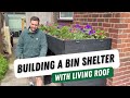 Building a bin shelter with living roof