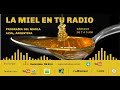 Programa la miel en tu radio 25 03 2023 en mundo agropecuario