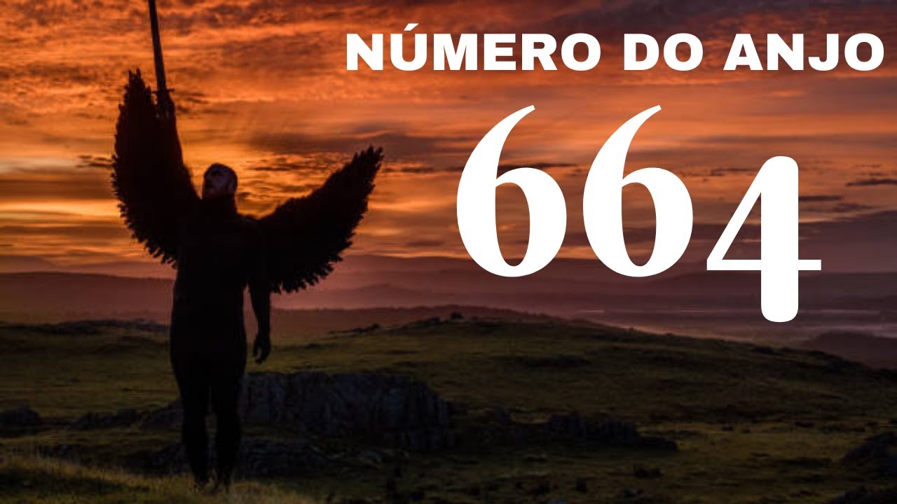Número do anjo 664 - O que significa ver esse número com frequência ...