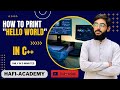 C++ Program to Print "Hello World" | First C++ Program