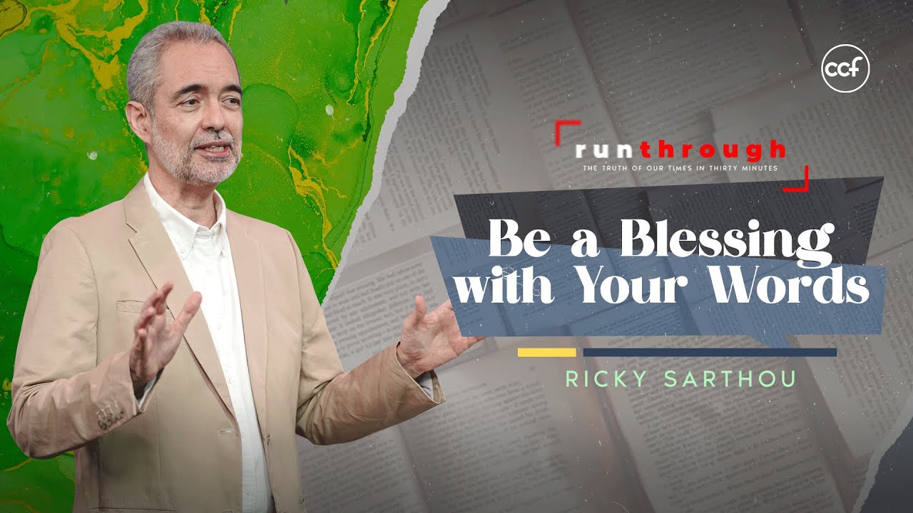 Be a Blessing With Your Words | Ricky Sarthou | Run Through