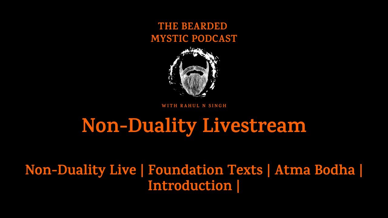 Non-Duality Live | Foundation Texts | Atma Bodha | Introduction |
