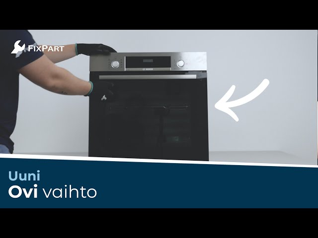 Miten vaihdan uunin Ovi? - FixPart
