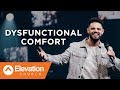 Dysfunctional Comfort | Savage Jesus | Pastor Steven Furtick