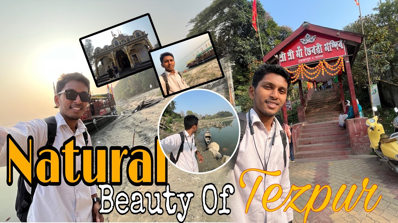 Beautiful Places In Tezpur 🤫 // Maithan Temple+Ganesh Ghat 🎑 // Vlogs Assam