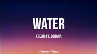 KREAM - Water (Lyrics) ft. Zohara