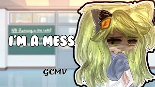 • I’m A Mess •// GCMV // Gacha club