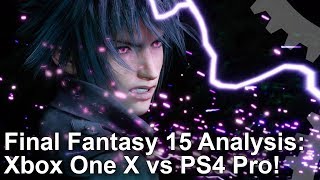 [4K HDR] Final Fantasy 15: Xbox One X vs PlayStation 4 Pro - The Complete Analysis